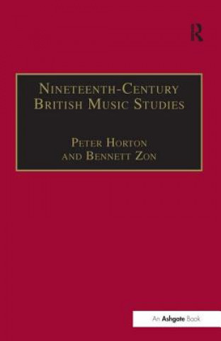 Könyv Nineteenth-Century British Music Studies Peter Horton