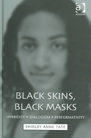 Книга Black Skins, Black Masks Shirley Anne Tate