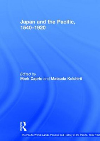 Kniha Japan and the Pacific, 1540-1920 Koichiro Matsuda