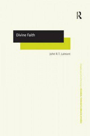 Книга Divine Faith John R.T. Lamont