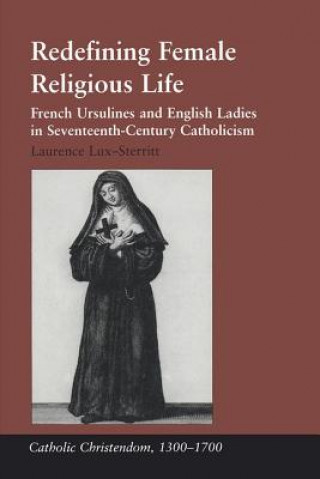 Buch Redefining Female Religious Life Laurence Lux-Sterritt