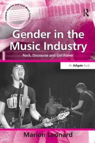Könyv Gender in the Music Industry Marion Leonard