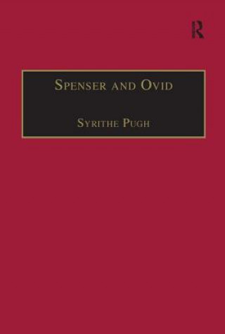 Könyv Spenser and Ovid Syrithe N.A.M. Pugh