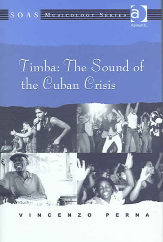 Книга Timba: The Sound of the Cuban Crisis Vincenzo Perna