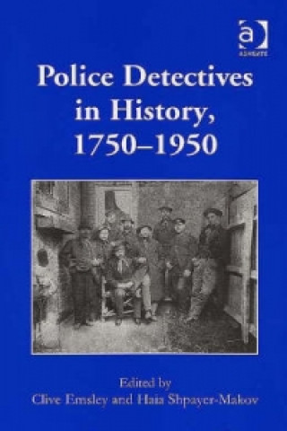 Książka Police Detectives in History, 1750-1950 Clive Emsley