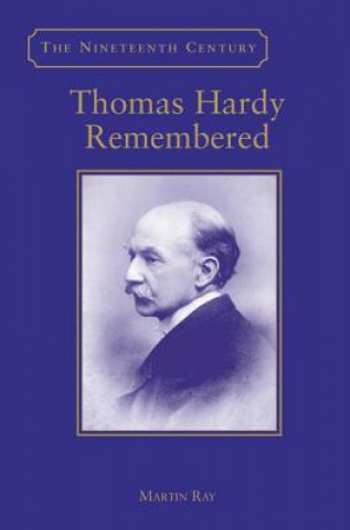 Kniha Thomas Hardy Remembered Martin Ray