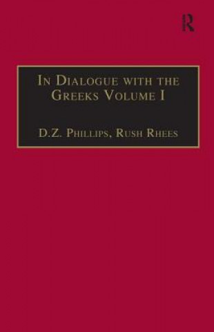 Knjiga In Dialogue with the Greeks D. Z. Phillips