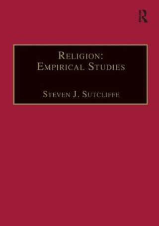 Knjiga Religion: Empirical Studies Steven J. Sutcliffe