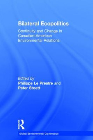 Knjiga Bilateral Ecopolitics Philipee le Prestre