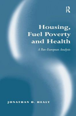 Carte Housing, Fuel Poverty and Health Jonathan D. Healy