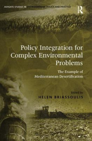 Kniha Policy Integration for Complex Environmental Problems Helen Briassoulis