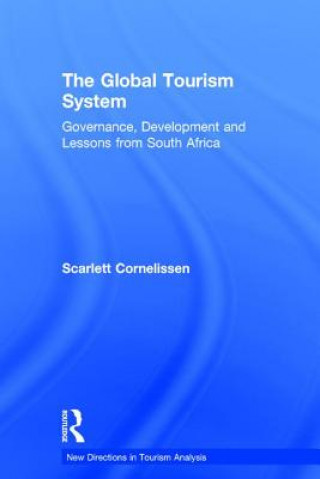 Könyv Global Tourism System Scarlett Cornelissen