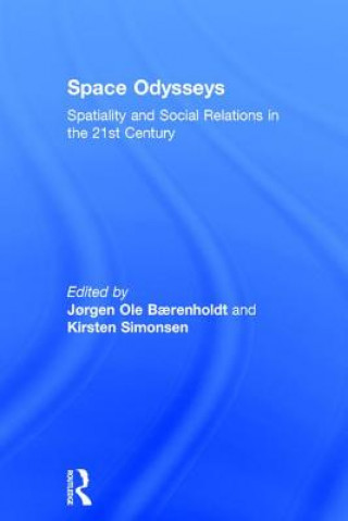 Carte Space Odysseys Jorgen Ole Baerenholdt