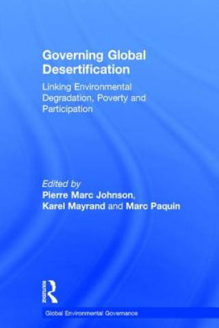 Könyv Governing Global Desertification Pierre Marc Johnson