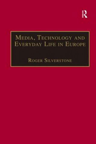 Livre Media, Technology and Everyday Life in Europe 