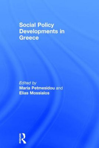 Книга Social Policy Developments in Greece Elias Mossialos