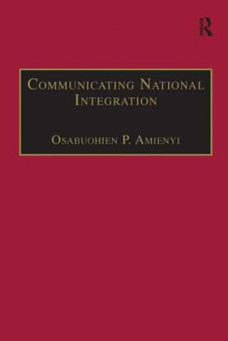 Könyv Communicating National Integration Osabuohien P Amienyi