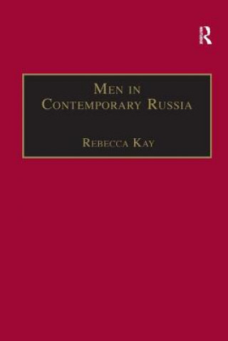 Kniha Men in Contemporary Russia Rebecca Kay