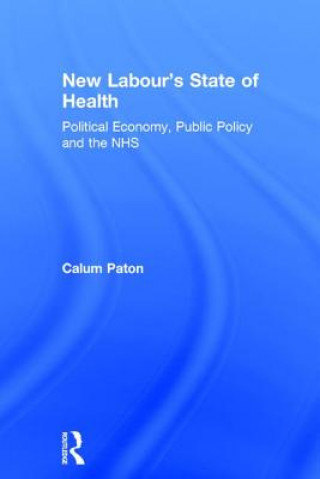 Carte New Labour's State of Health Calum Paton