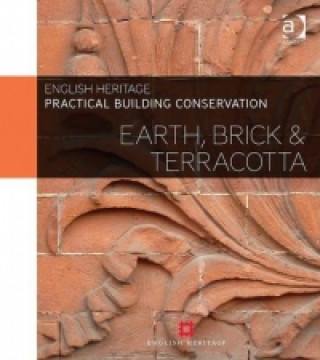 Könyv Practical Building Conservation: Earth, Brick and Terracotta English Heritage