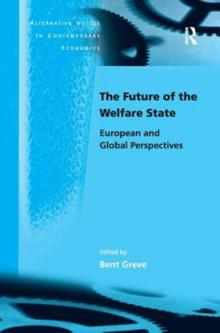 Kniha Future of the Welfare State Bent Greve