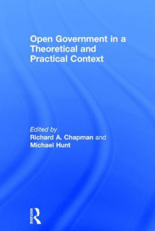 Kniha Open Government in a Theoretical and Practical Context Michael H. Hunt