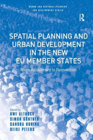 Kniha Spatial Planning and Urban Development in the New EU Member States Uwe Altrock
