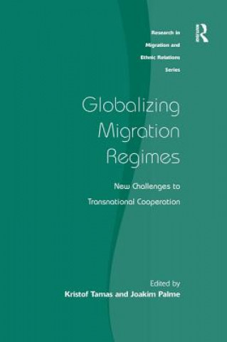 Książka Globalizing Migration Regimes Kristof Tamas