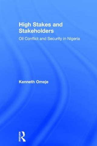 Livro High Stakes and Stakeholders Kenneth Omeje