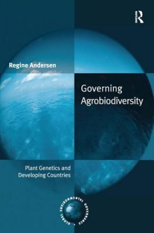 Kniha Governing Agrobiodiversity Regine Andersen