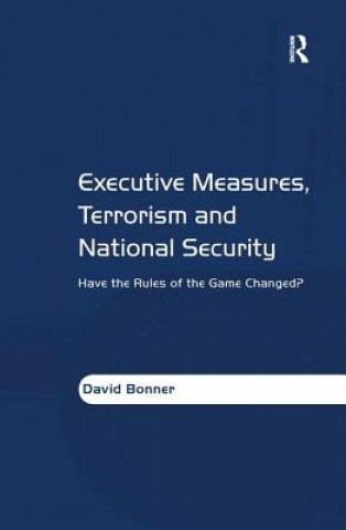 Libro Executive Measures, Terrorism and National Security David Bonner