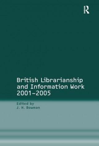 Livre British Librarianship and Information Work 2001-2005 