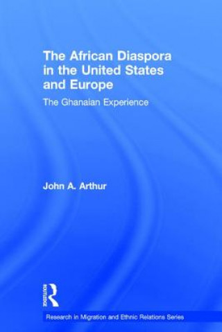 Kniha African Diaspora in the United States and Europe John A. Arthur