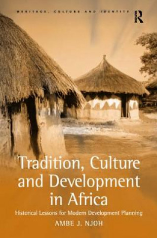 Kniha Tradition, Culture and Development in Africa Ambe J. Njoh