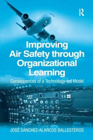 Carte Improving Air Safety through Organizational Learning Jose Sanchez-Alarcos Ballesteros