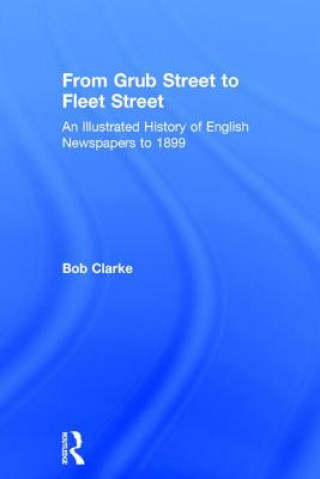 Carte From Grub Street to Fleet Street Bob Clarke