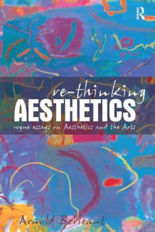 Kniha Re-thinking Aesthetics Arnold Berleant