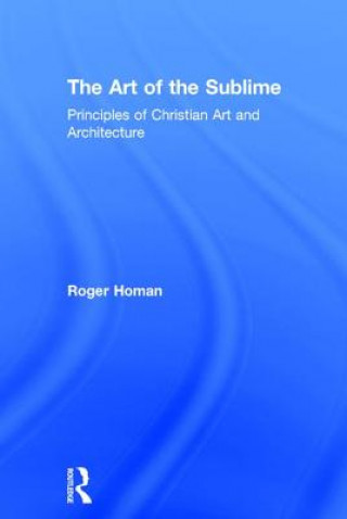 Könyv Art of the Sublime Roger Homan