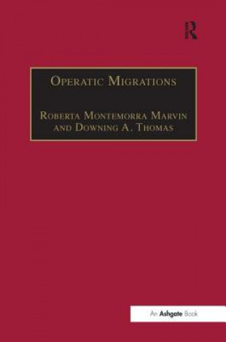 Knjiga Operatic Migrations Professor Roberta Montemorra Marvin