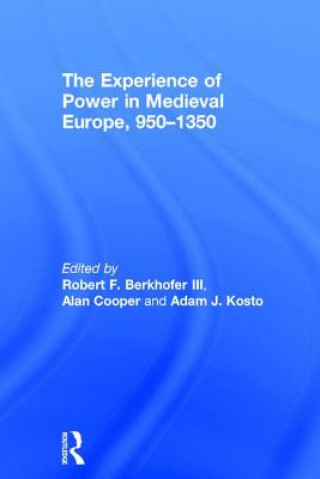 Libro Experience of Power in Medieval Europe, 950-1350 Alan Cooper