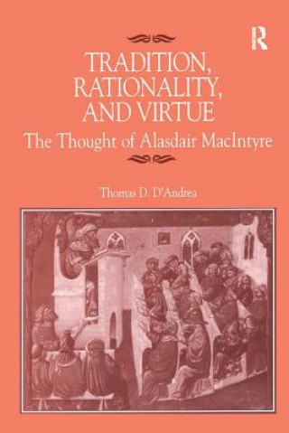 Könyv Tradition, Rationality, and Virtue Thomas D. D'Andrea