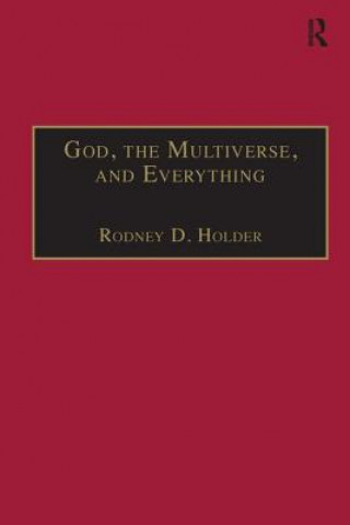 Könyv God, the Multiverse, and Everything Rodney Dennis Holder