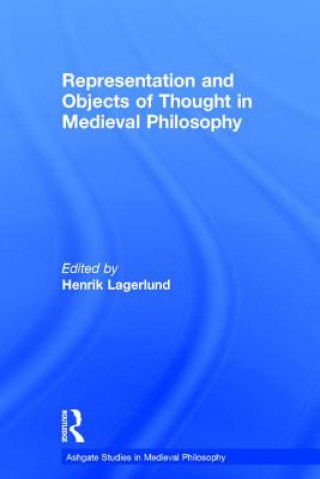 Libro Representation and Objects of Thought in Medieval Philosophy 