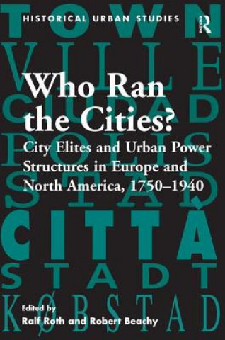 Carte Who Ran the Cities? Roth