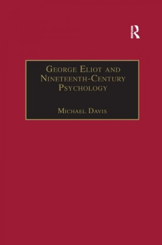 Knjiga George Eliot and Nineteenth-Century Psychology Michael Davis