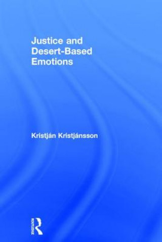 Książka Justice and Desert-Based Emotions Kristjan Kristjansson