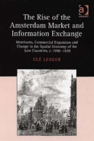 Carte Rise of the Amsterdam Market and Information Exchange Cle Lesger