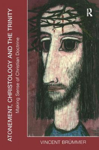 Kniha Atonement, Christology and the Trinity Vincent Brummer