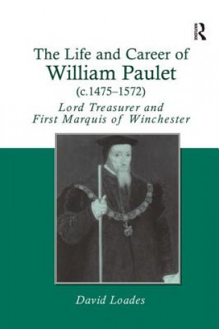 Książka Life and Career of William Paulet (c.1475-1572) David Loades