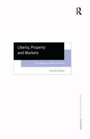 Book Liberty, Property and Markets Daniel Attas